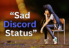 sad-discord-status